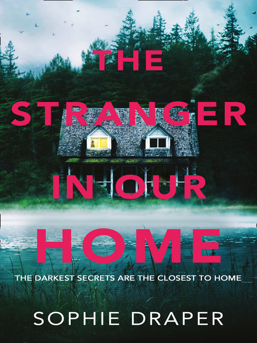 Title details for The Stranger in Our Home by Sophie Draper - Available